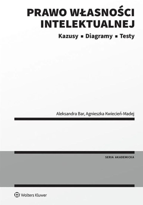 Prawo własności intelektualnej. Kazusy Diagramy Testy