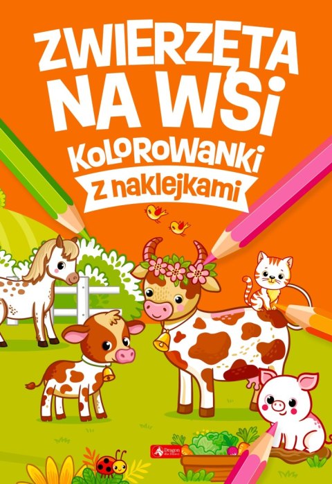 Zwierzęta na wsi. Kolorowanki z naklejkami