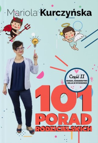 101 porad rodzicielskich. Rodzic, rodzeństwo i relacje w rodzinie
