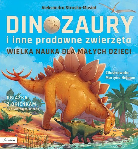 Dinozaury i inne pradawne zwierzęta. Książka z okienkami