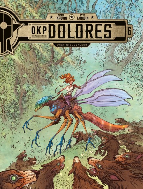 Oczy Nieulękłego. OKP Dolores. Tom 6