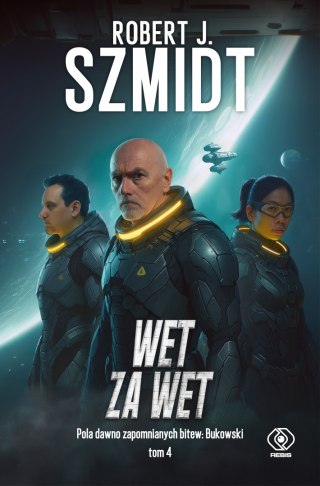 Wet za wet. Pola dawno zapomnianych bitew. Bukowski. Tom 4