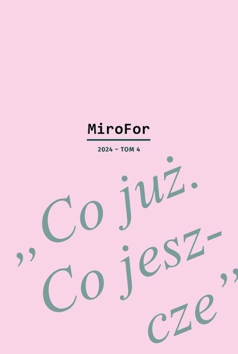 Co już. Co jeszcze. MiroFor 2024. Tom 4