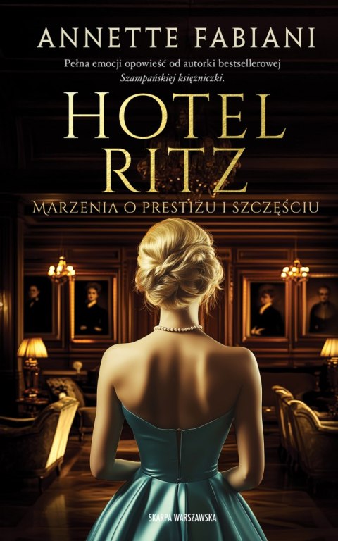 Hotel Ritz. Marzenia o prestiżu i szczęściu ANNETTE FABIANI