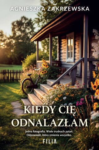 Kiedy cię odnalazłam AGNIESZKA ZAKRZEWSKA
