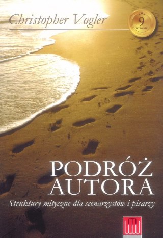 Podróż autora. Struktury mityczne dla scenarzystów i pisarzy wyd. 9