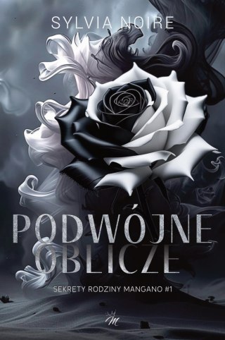 Podwójne oblicze. Sekrety rodziny Mangano. Tom 1