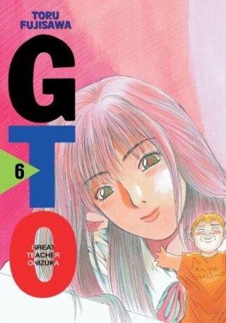 GTO. Great Teacher Onizuka. Nowa edycja. Tom 6
