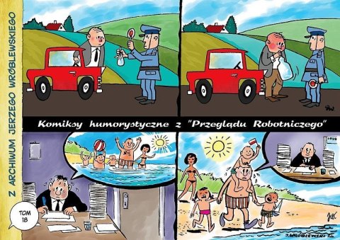 Komiksy humorystyczne z „Przeglądu Robotniczego". Z archiwum J. Wróblewskiego. Tom 18
