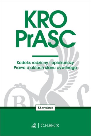 KRO. PrASC. Kodeks rodzinny i opiekuńczy. Prawo o aktach stanu cywilnego wyd. 32