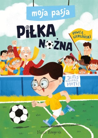 Piłka nożna. Moja pasja