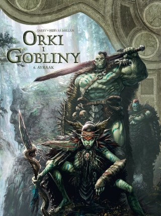 Ayraak. Świat Akwilonu. Orki i gobliny. Tom 6