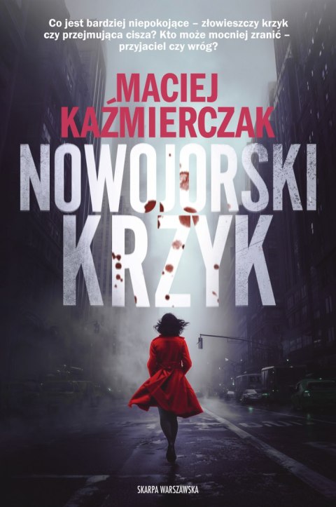 Nowojorski krzyk MACIEJ KAŹMIERCZAK
