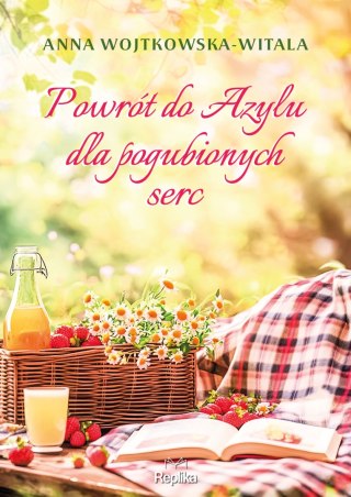 Powrót do azylu dla pogubionych serc ANNA WOJTKOWSKA-WITALA