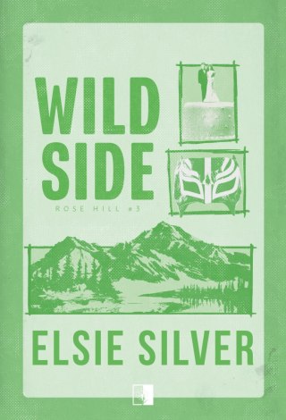 Wild Side. Rose Hill. Tom 3