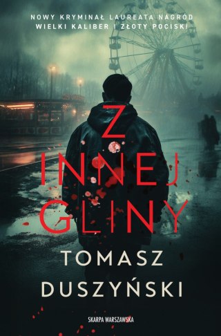 Z innej gliny TOMASZ DUSZYŃSKI