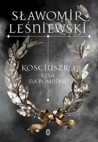 Kościuszko. Rysa na pomniku? wyd. 2025