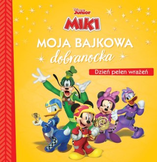 Moja bajkowa dobranocka. Dzień pełen wrażeń. Disney Junior Miki