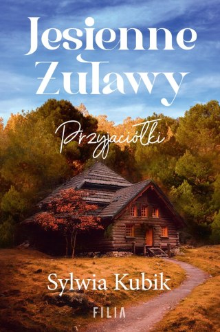 Jesienne Żuławy. Przyjaciółki SYLWIA KUBIK
