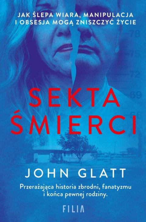Sekta śmierci. Jak ślepa wiara, manipulacja i obsesja mogą zniszczyć życie