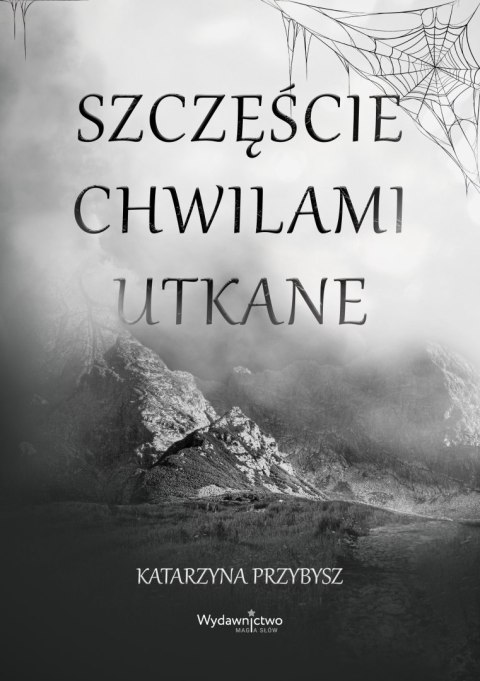 Szczęście chwilami utkane