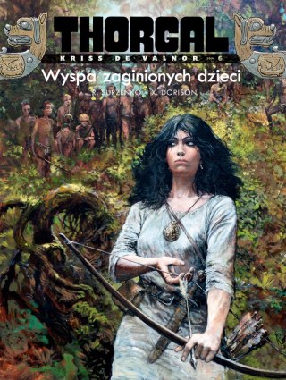 Wyspa zaginionych dzieci. Thorgal. Kriss de Valnor. Tom 6 wyd. 2022