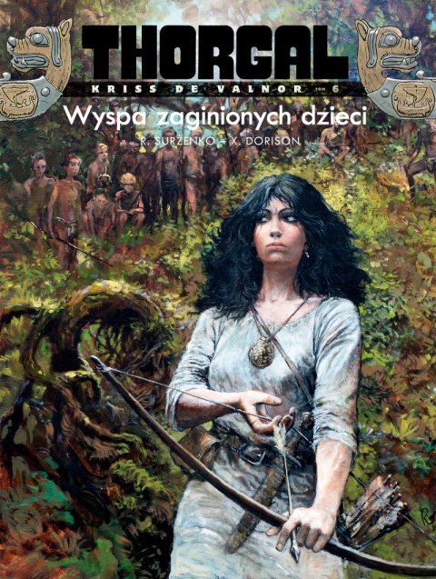 Wyspa zaginionych dzieci. Thorgal. Kriss de Valnor. Tom 6 wyd. 2022