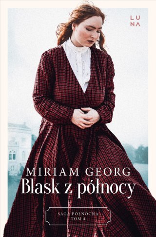 Blask z północy. Saga Północna Tom 4 MIRIAM GEORG
