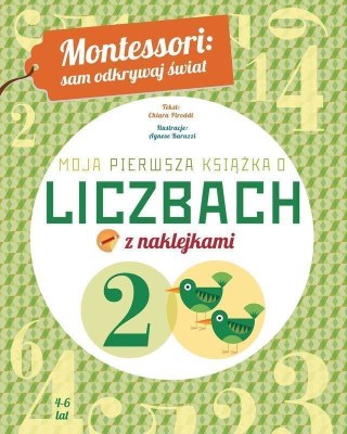 Moja pierwsza książka o liczbach. Montessori: sam odkrywaj świat