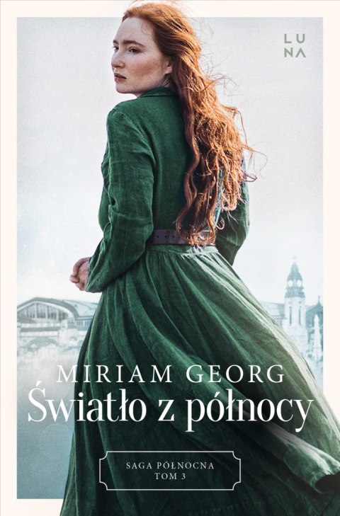 Światło z północy. Saga Północna Tom 3 MIRIAM GEORG