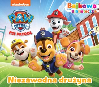 Niezawodna drużyna. Psi Patrol. Bajkowa Biblioteczka