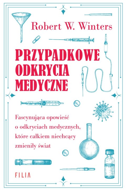 Przypadkowe odkrycia medyczne wyd. 2 Przypadkowe odkrycia medyczne wyd. 2