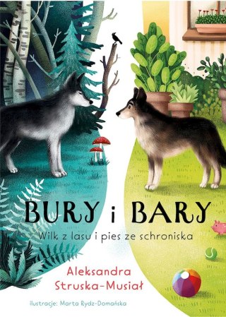 Bury i Bary. Wilk z lasu i pies ze schroniska