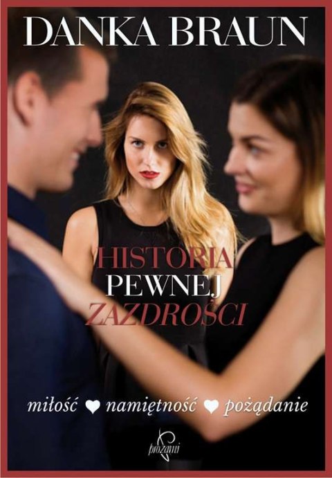 Historia pewnej zazdrości Historia pewnej zazdrości