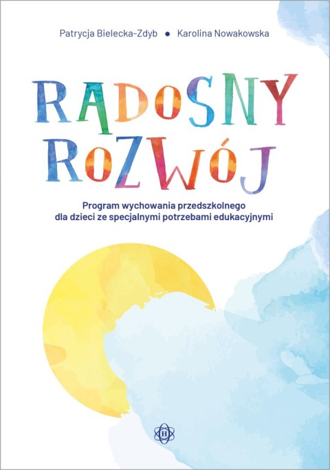 Radosny rozwój program wychowania przedszkolnego dla dzieci ze specjalnymi potrzebami edukacyjnymi
