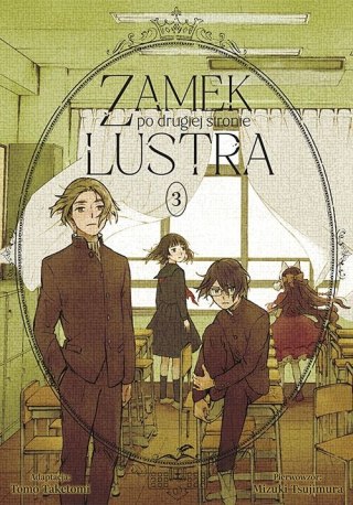 Zamek po drugiej stronie lustra. Tom 3