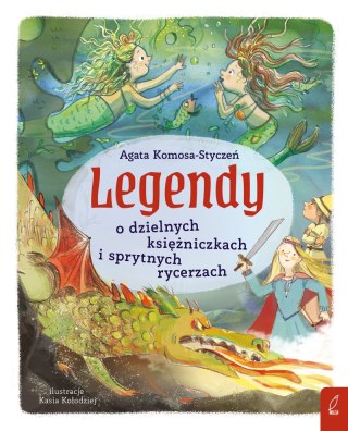 Legendy o dzielnych księżniczkach i sprytnych rycerzach