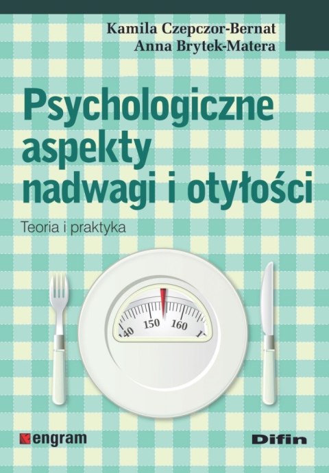 Psychologiczne aspekty nadwagi i otyłości teoria i praktyka