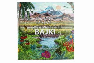 Tam gdzie mieszkają Bajki 2