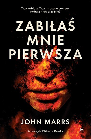 Zabiłaś mnie pierwsza JOHN MARRS