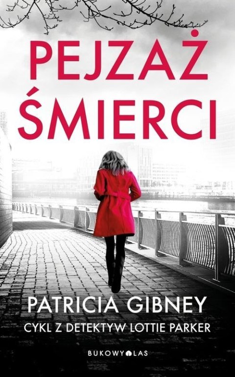 Pejzaż śmierci. Detektyw Lottie Parker. Tom 5