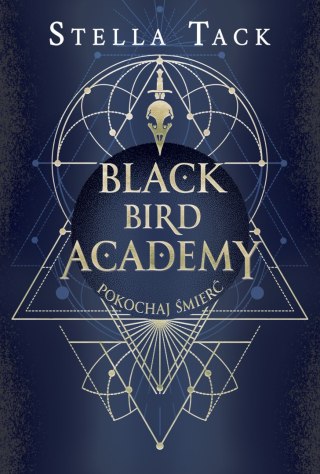 Pokochaj Śmierć. Black Bird Academy. Tom 3