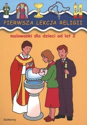 Pierwsza lekcja religii. Malowanki dla dzieci od lat 2
