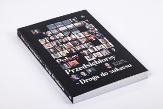 Polscy Przedsiębiorcy. Droga do sukcesu. Część 3