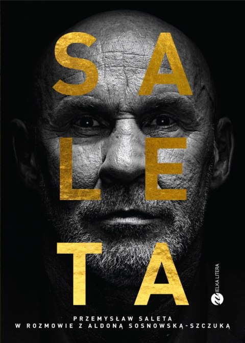 Saleta. Przemysław Saleta w rozmowie z Aldoną Sosnowską-Szczuką