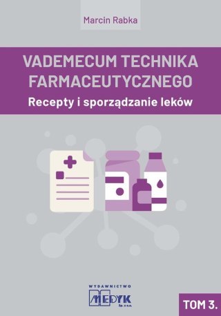 Vademecum Technika Farmaceutycznego Tom 3