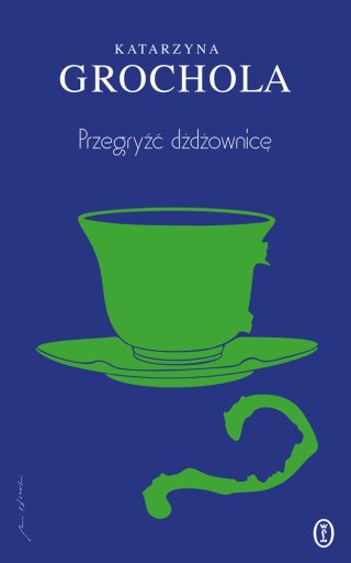 Przegryźć dżdżownicę wyd. 2025