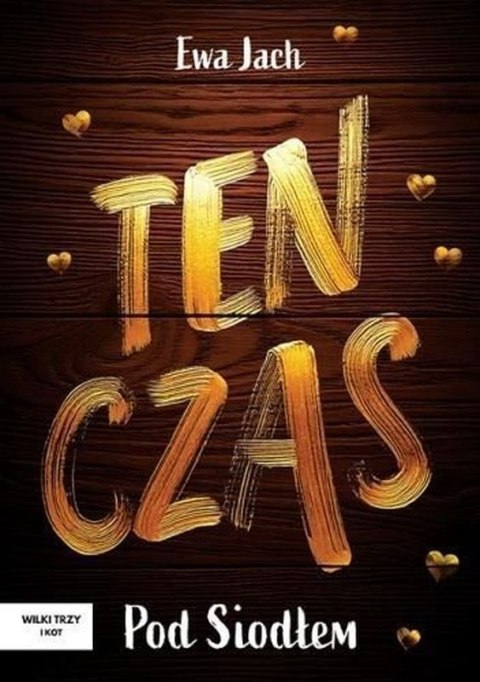 Ten czas. Pod Siodłem