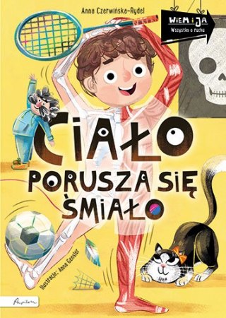 Ciało porusza się śmiało. Wiem i ja!