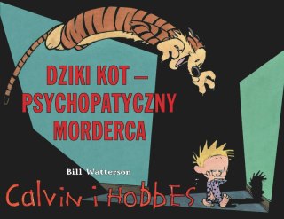 Dziki kot psychopatyczny morderca calvin i hobbes Tom 11